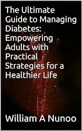 Amazon The Ultimate Guide To Managing Diabetes Empowering Adults