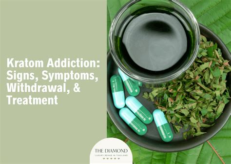 Kratom Addiction Signs Symptoms Withdrawal And Treatment The