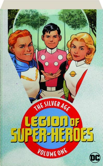 LEGION OF SUPER-HEROES, VOLUME ONE: The Silver Age - HamiltonBook.com