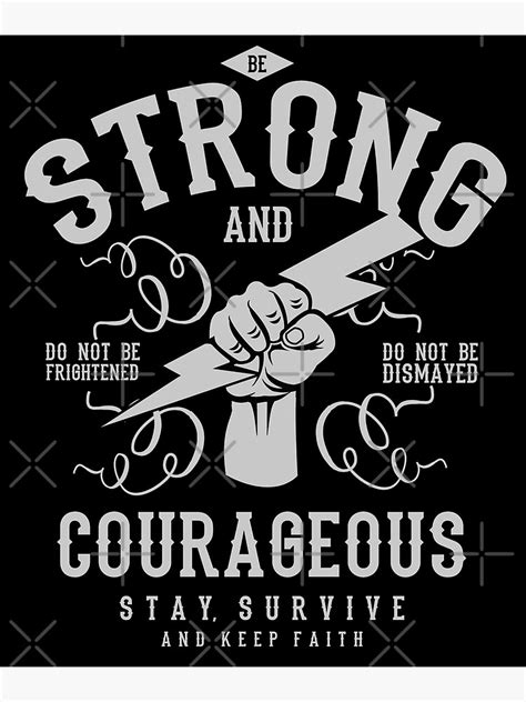 Be Strong And Courageous Christian Motivational Slogan Poster By Ruftup