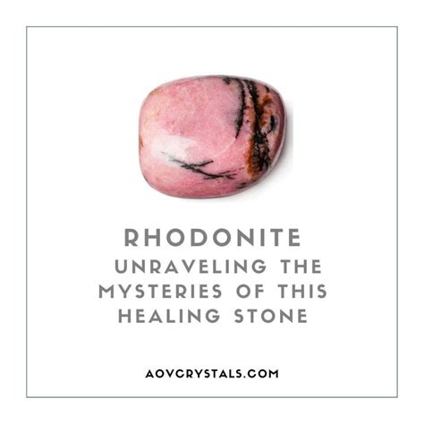 Rhodonite Unraveling The Mysteries Of This Healing Stone