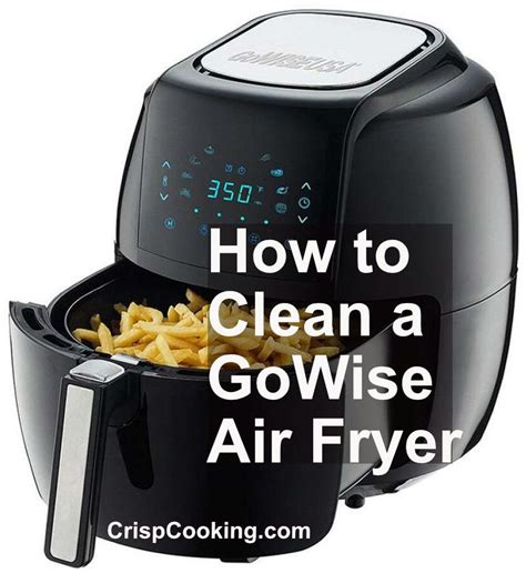 How To Clean A Gowise Air Fryer Must Have Kitchen Appliances Vinegar