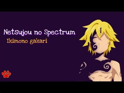 Ikimono Gakari Netsujou No Spectrum Nanatsu No Taizai Op Lyrics