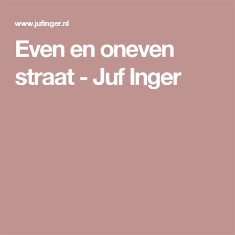 Even En Oneven Straat Juf Inger