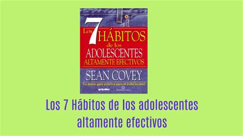 Los H Bitos De Los Adolescentes Altamente Efectivos By Iv N C Rdova