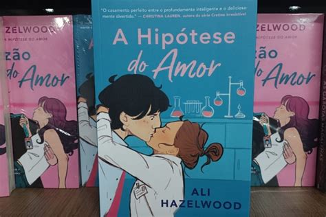 Conheça O Livro A Hipótese Do Amor Disponível Na Livraria Sophia Em