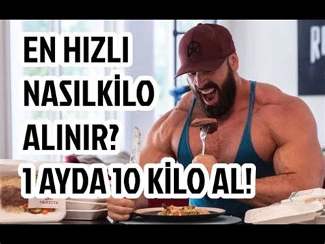 EN HIZLI NASIL KİLO ALINIR 1 AYDA 10 KİLO ALMAK İÇİN KİLO ALDIRICI