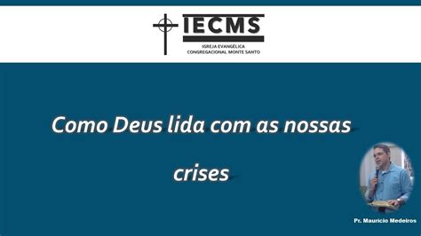 Como Deus Lida As Nossas Crises YouTube