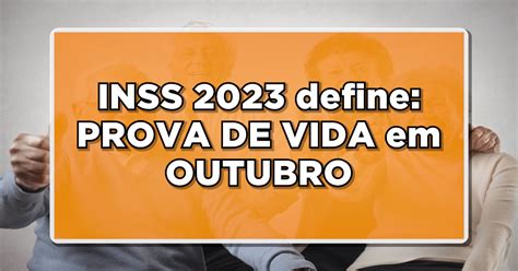 FOCO NO CALENDÁRIO INSS 2023 define PROVA DE VIDA em OUTUBRO