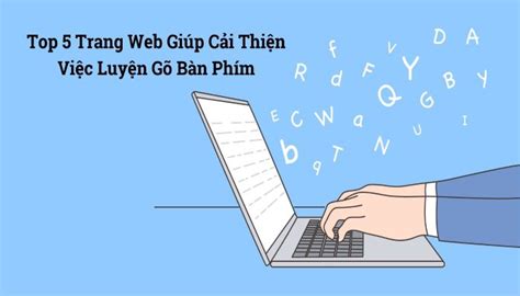 TopTip Top 5 Trang Web Giúp Cải Thiện Việc Luyện Gõ Bàn Phím YBOX