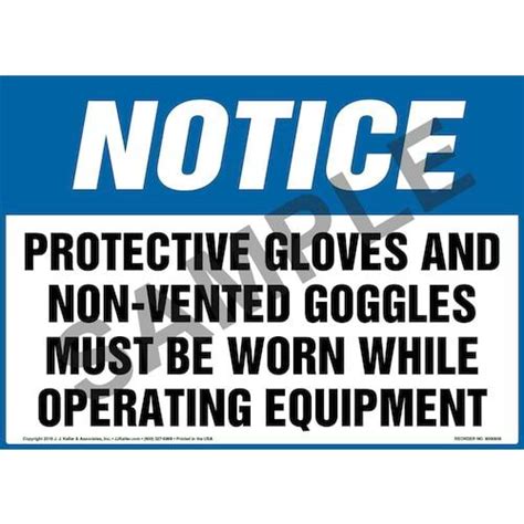 Notice Protective Gloves And Non Vented Goggles Must Be Worn While Operating Equipment Osha Sign