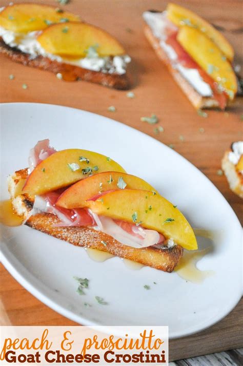 Peach Prosciutto Goat Cheese Crostinis The Love Nerds