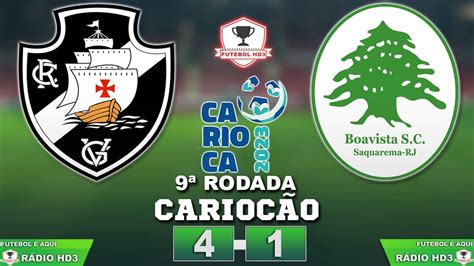 VASCO X BOAVISTA AO VIVO CAMPEONATO CARIOCA 2023 9ª RODADA