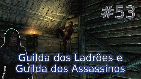 Skyrim Ep Guilda Dos Ladr Es E Guilda Dos Assassinos Youtube