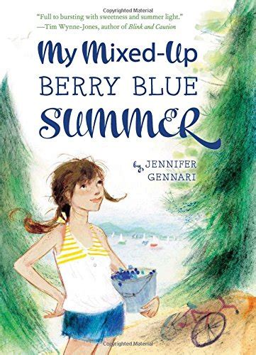 Childrens Book Review My Mixed Up Berry Blue Summer By Jennifer Gennari