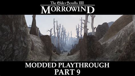 Morrowind Modded Playthrough Part 9 YouTube