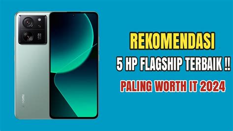 Rekomendasi Hp Flagship Terbaik Di Tahun Youtube