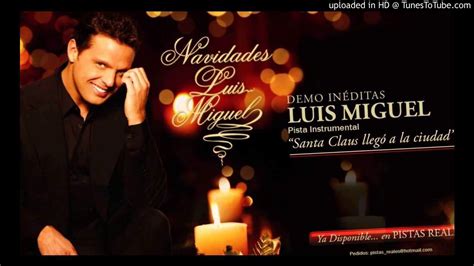 Luis Miguel Santa Claus Llego A La Ciudad Youtube