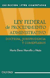 LEY FEDERAL DEL PROCEDIMIENTO ADMINISTRATIVO MANSILLA Y MEJIA MARIA