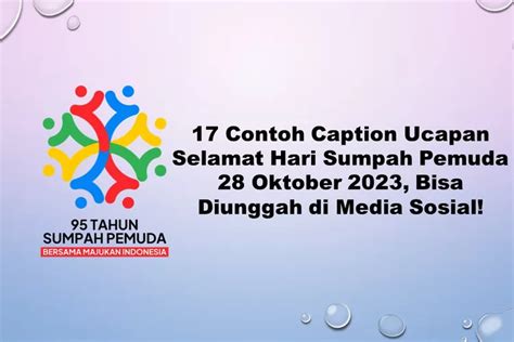 17 Contoh Caption Ucapan Selamat Hari Sumpah Pemuda 28 Oktober 2023