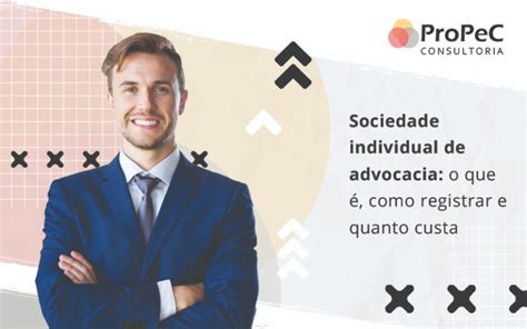 Como Abrir Uma Sociedade Individual De Advocacia Veja O Passo A Passo