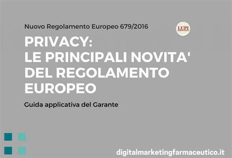 Regolamento Europeo Sulla Privacy Le Novità Principali Digitalmarketingfarmaceutico