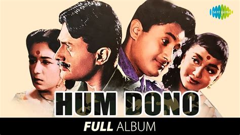 Hum Dono Full Album Dev Anand Sadhana Abhi Na Jao Chhod Kar Main