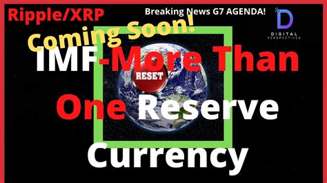 Ripplexrp Imf More Than One Reserve Currencyxrp Will Be Bridge