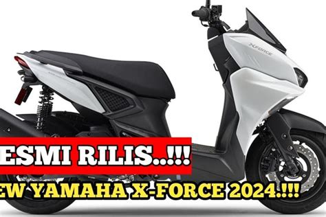 Sensasi Baru Yamaha Menghadirkan Skutik X Force Dengan Desain