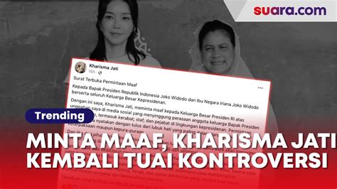 Bikin Emosi Isi Permintaan Maaf Kharisma Jati Ke Keluarga Jokowi Saya