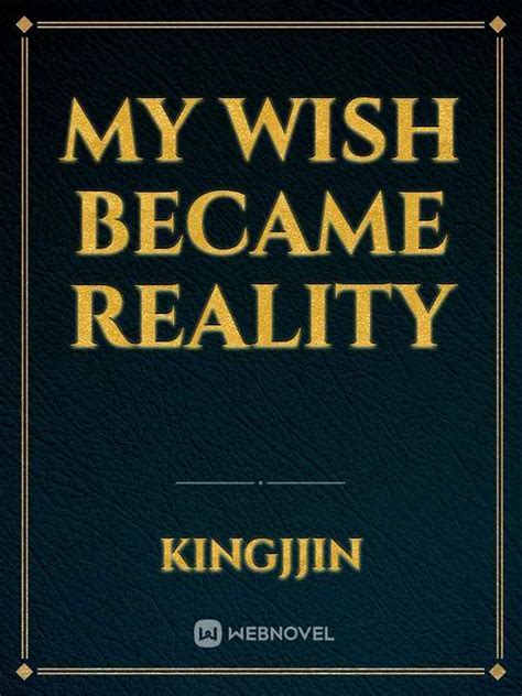 Read My Wish Became Reality Kingjjin Webnovel