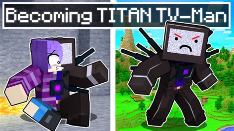 Becoming Titan Tv Man In Minecraft Youtube