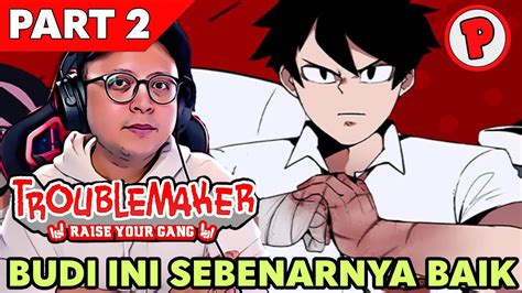 Budi Dan Kerandoman Sekolahnya Troublemaker Indonesia Part Youtube