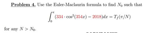 Solved Problem Use The Euler Maclaurin Formula To Find No Chegg