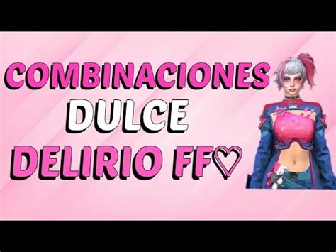 Las Mejores Combinaciones Con El Set Dulce Delirio Free Fire Youtube