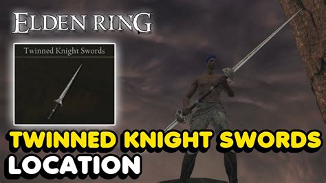 Elden Ring Twinned Knight Swords Location Youtube