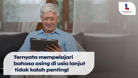 Ternyata Belajar Bahasa Asing Di Usia Lanjut Tidak Kalah Penting