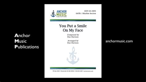 You Put A Smile On My Face Satb Vox Anchor Music Score Video Youtube