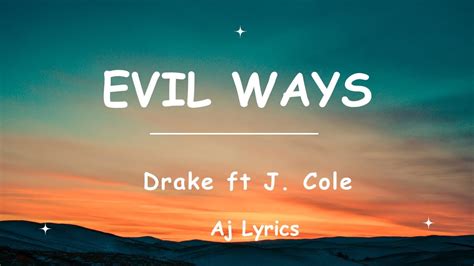 Drake Evil Ways Lyrics Ft J Cole Youtube