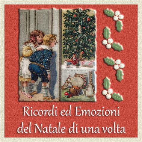 Ricordi Ed Emozioni Del Natale Di Una Volta Pro Loco Alte Montecchio