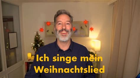 Ich Singe Mein Weihnachtslied Youtube