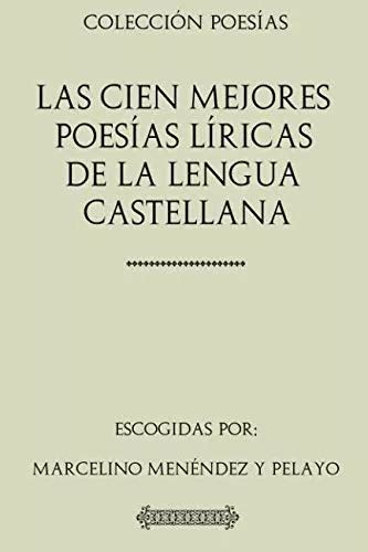 Colecci N Poesias Las Cien Mejores Poesias Liricas De La Le Meses