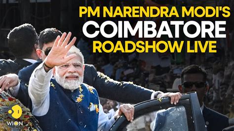 Pm Modi Live Pm Narendra Modis Coimbatore Roadshow Live Lok Sabha