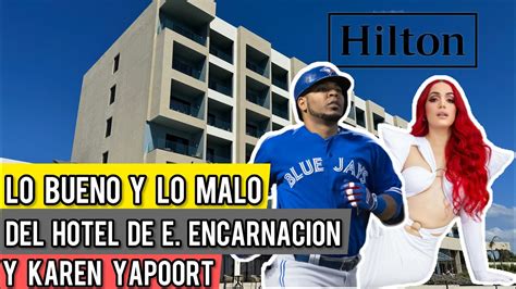 Lo Bueno Y Lo Malo Del Hotel De Karen Yapoort Y Edwin Encarnacion