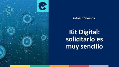 Cómo tramitar la solicitud del Kit Digital Infoautonomos