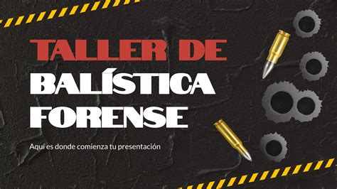 Taller De Bal Stica Forense Google Slides Y Powerpoint