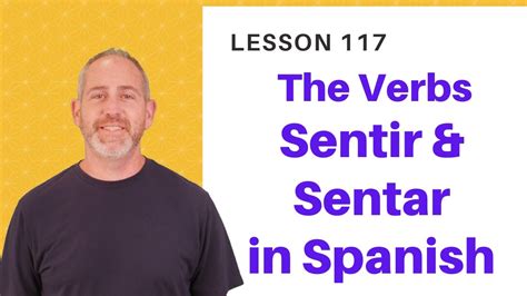 Sentir Sentar In Spanish The Language Tutor Lesson Youtube