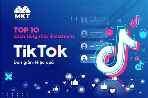 Top 10 Cách Tăng Mắt Livestream Tiktok đơn Giản Hiệu Quả