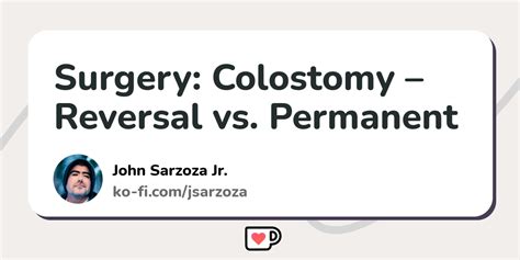 Surgery Colostomy Reversal Vs Permanent Ko Fi ️ Where Creators