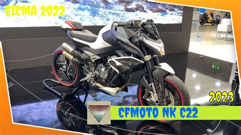 Cfmoto Nk C Walkaround Eicma Fiera Milano Rho Youtube